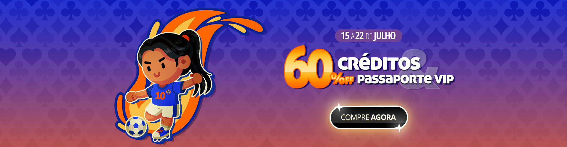 ? Tudo com com 60% de desconto para jogar como uma verdadeira campe! ???